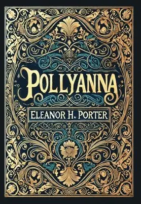 Eleanor H Porter - Pollyanna (Collector's Edition) (Laminated Hardback with Jacket), Inbunden. Tillgänglighet: Lägg i varukorg