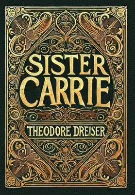 Theodore Dreiser - Sister Carrie (Collector's Edition) (Laminated Hardback with Jacket), Inbunden. Tillgänglighet: Lägg i varukorg