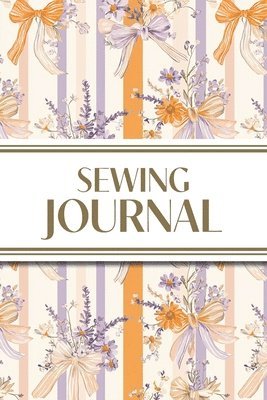 Revive Stationery - Sewing Journal (Orange and Purple Wildflower Bows with Vertical Stripes), Häftad. Tillgänglighet: Lägg i varukorg