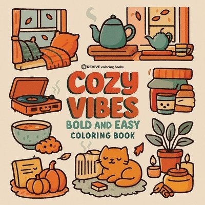 Revive Coloring Books - Bold & Easy Cozy Vibes Coloring Book, Häftad