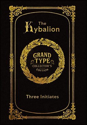 Three Initiates - Large Print - The Kybalion - Grand Type Collector's Edition - Matte Hardcover with Dust Jacket, Inbunden