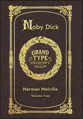 Large Print - Moby Dick, Volume 2 of 3 - Grand Type Collector's Edition - Matte Hardcover with Dust Jacket