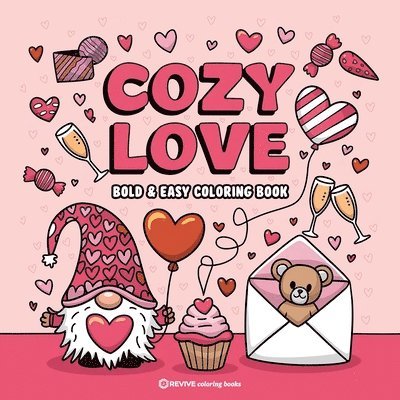 Revive Coloring Books - Bold & Easy Cozy Love Coloring Book, Häftad