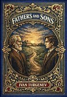 Ivan Sergeevich Turgenev - Fathers and Sons (Golden Monarch Collector's Edition) (Case Laminate Hardcover with Jacket), Inbunden