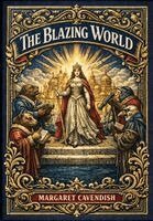 Margaret Cavendish - Blazing World (Golden Monarch Collector's Edition) (Case Laminate Hardcover with Jacket), Inbunden