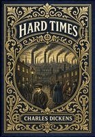 Charles Dickens - Hard Times (Golden Monarch Collector's Edition) (Case Laminate Hardcover with Jacket), Inbunden. Tillgänglighet: Lägg i varukorg