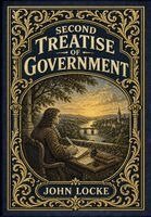 John Locke - Second Treatise Of Government (Golden Monarch Collector's Edition) (Case Laminate Hardcover with Jacket), Inbunden. Tillgänglighet: Lägg i varukorg