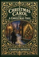 Charles Dickens - Christmas Carol and A Christmas Tree (Golden Monarch Collector's Edition) (Case Laminate Hardcover with Jacket), Inbunden. Tillgänglighet: Lägg i varukorg