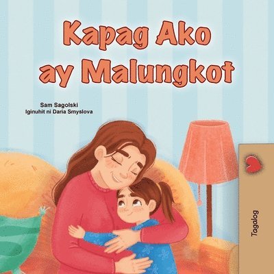 Sam Sagolski, Kidkiddos Books - When I am Gloomy (Tagalog Children's Book), Häftad