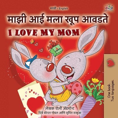 Shelley Admont, Kidkiddos Books - I Love My Mom (Marathi English Bilingual Book for Kids), Häftad