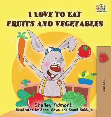 Shelley Admont, Kidkiddos Books - I Love to Eat Fruits and Vegetables, Inbunden