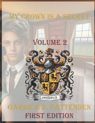 Garrick David Pattenden - My Crown Is a Secret - Volume II, Häftad