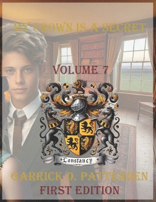 Garrick David Pattenden - My Crown is a Secret - Volume 7, Häftad