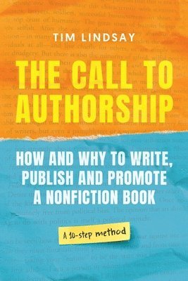Tim W Lindsay - Call to Authorship, Häftad
