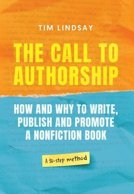 Tim W Lindsay - Call to Authorship, Inbunden