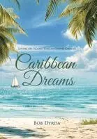 Bob Dyrda - Caribbean Dreams, Inbunden. Tillgänglighet: Lägg i varukorg