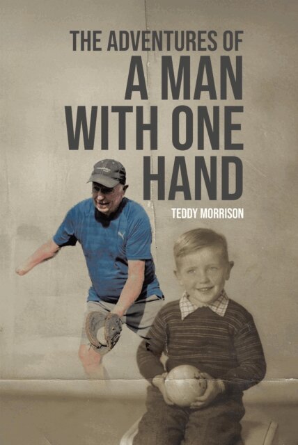 Adventures of a Man With One Hand
