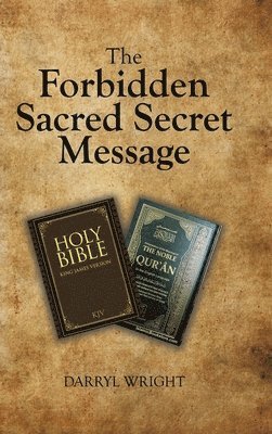 Darryl Wright - Forbidden Sacred Secret Message, Inbunden
