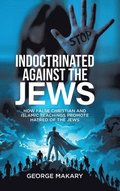 Indoctrinated Against the Jews