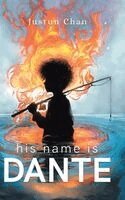 Justun Chan - His Name is Dante, Inbunden