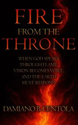 Damiano Centola - Fire From the Throne, Inbunden. Tillgänglighet: Lägg i varukorg