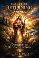 Sally L Mews - Catholics Returning Home, Häftad