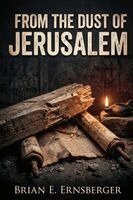 Brian E Ernsberger - From the Dust of Jerusalem, Häftad. Tillgänglighet: Lägg i varukorg
