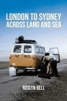 Roslyn Bell - London to Sydney Across Land and Sea, Häftad. Tillgänglighet: Lägg i varukorg