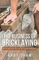 Andy Shaw - Business of Bricklaying, Häftad. Tillgänglighet: Lägg i varukorg