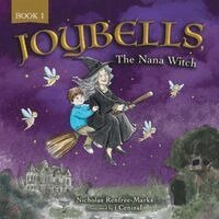 Nicholas Renfree-Marks - Joybells, the Nana Witch, Häftad