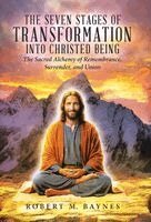 Robert M Baynes - Seven Stages of Transformation Into Christed Being, Inbunden. Tillgänglighet: Lägg i varukorg