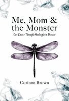 Corinne Brown - Me, Mom & the Monster, Inbunden