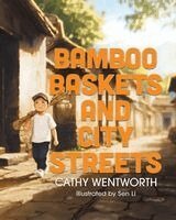 Cathy Wentworth - Bamboo Baskets and City Streets, Häftad. Tillgänglighet: Lägg i varukorg