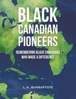 L A Jeanbaptiste - Black Canadian Pioneers, Häftad