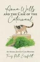 Terry Ruth Eissfeldt - Anna Wells and the Case of the Caterwaul, Häftad. Tillgänglighet: Lägg i varukorg