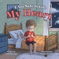 Jess Spring - I Am Safe Inside My Heart, Häftad. Tillgänglighet: Lägg i varukorg