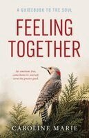 Caroline Marie - Feeling Together, Häftad. Tillgänglighet: Lägg i varukorg