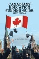 John F McLaughlin, Quintin McLaughlin - Canadians' Education Funding Guide, Inbunden