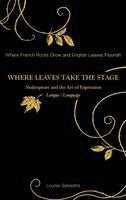 Louise Sylvestre - Where Leaves Take the Stage, Inbunden