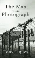 Tony Jaques - Man in the Photograph, Inbunden