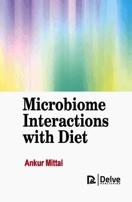 Ankur Mittal - Microbiome Interactions with Diet, Inbunden. Tillgänglighet: Lägg i varukorg