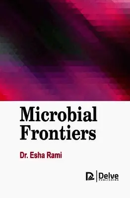 Esha Rami - Microbial Frontiers, Inbunden. Tillgänglighet: Lägg i varukorg