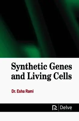 Esha Rami - Synthetic Genes and Living Cells, Inbunden. Tillgänglighet: Lägg i varukorg