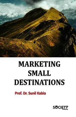 Sunil Kabia - Marketing Small Destinations, Inbunden. Tillgänglighet: Lägg i varukorg