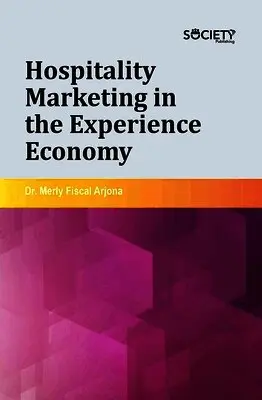 Merly Fiscal Arjona - Hospitality Marketing in the Experience Economy, Inbunden. Tillgänglighet: Lägg i varukorg