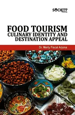 Merly Fiscal Arjona - Food Tourism, Inbunden. Tillgänglighet: Lägg i varukorg