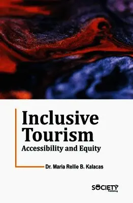 Maria Rellie B. Kalacas - Inclusive Tourism, Inbunden. Tillgänglighet: Lägg i varukorg