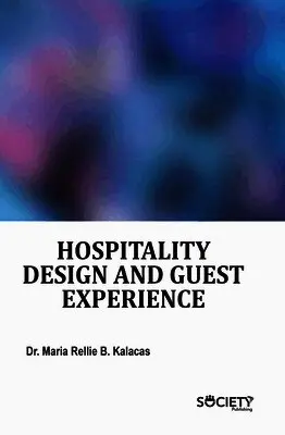 Maria Rellie B. Kalacas - Hospitality Design and Guest Experience, Inbunden. Tillgänglighet: Lägg i varukorg