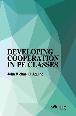 John Michael D. Aquino - Developing Cooperation in PE Classes, Inbunden. Tillgänglighet: Lägg i varukorg
