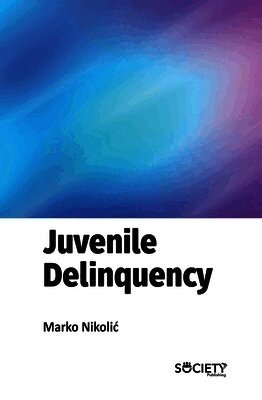 Marko Nikolić - Juvenile Delinquency, Inbunden